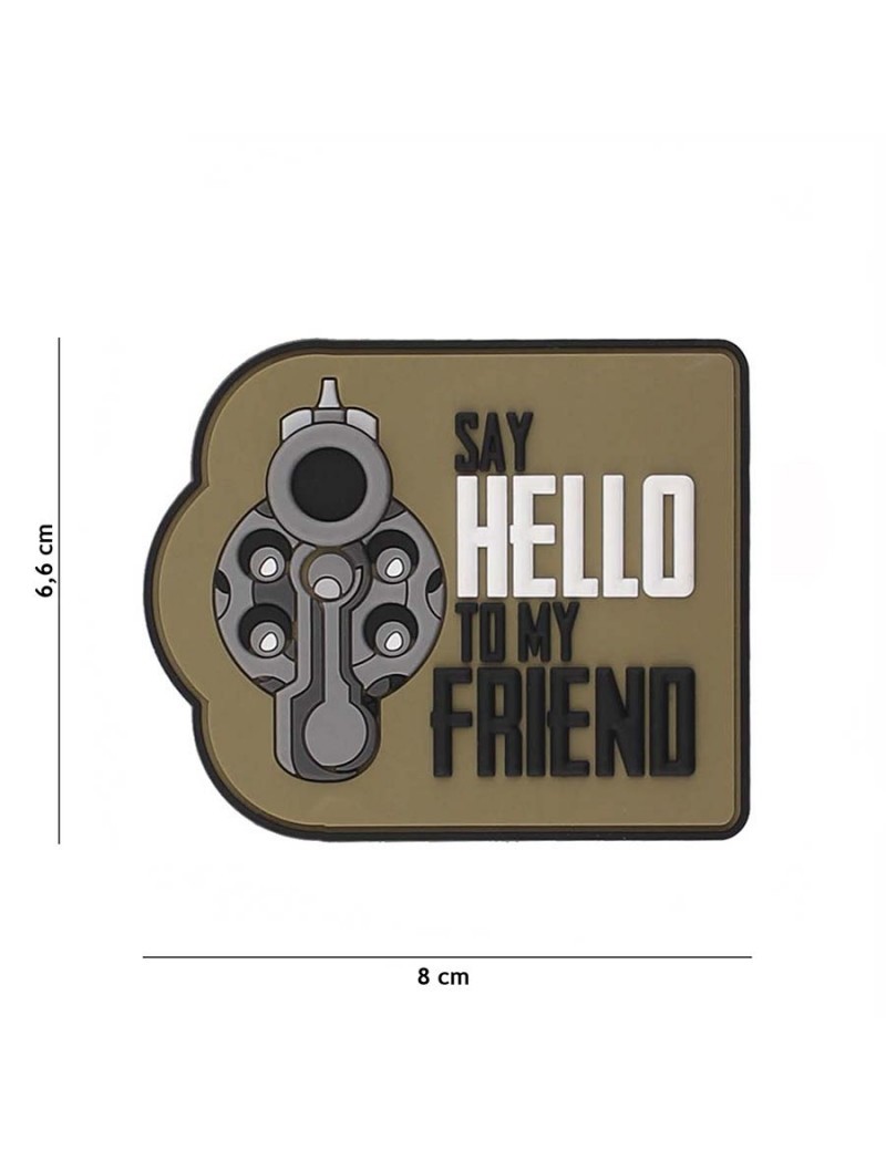 Patch - Say Hello To My Friend - Coyote — Patches & Decoração — Airsoft Market PT