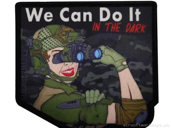Parche Tela Oem WE Can Do It in the Dark F126 — Patches & Decoração — Airsoft Market PT