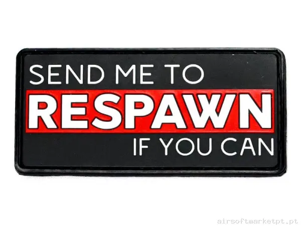 Parche Hop up bucking Relieve Simplesmente airsoft Send Me To Respawn — Patches & Decoração — Airsoft Market PT